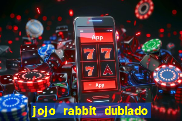 jojo rabbit dublado assistir online